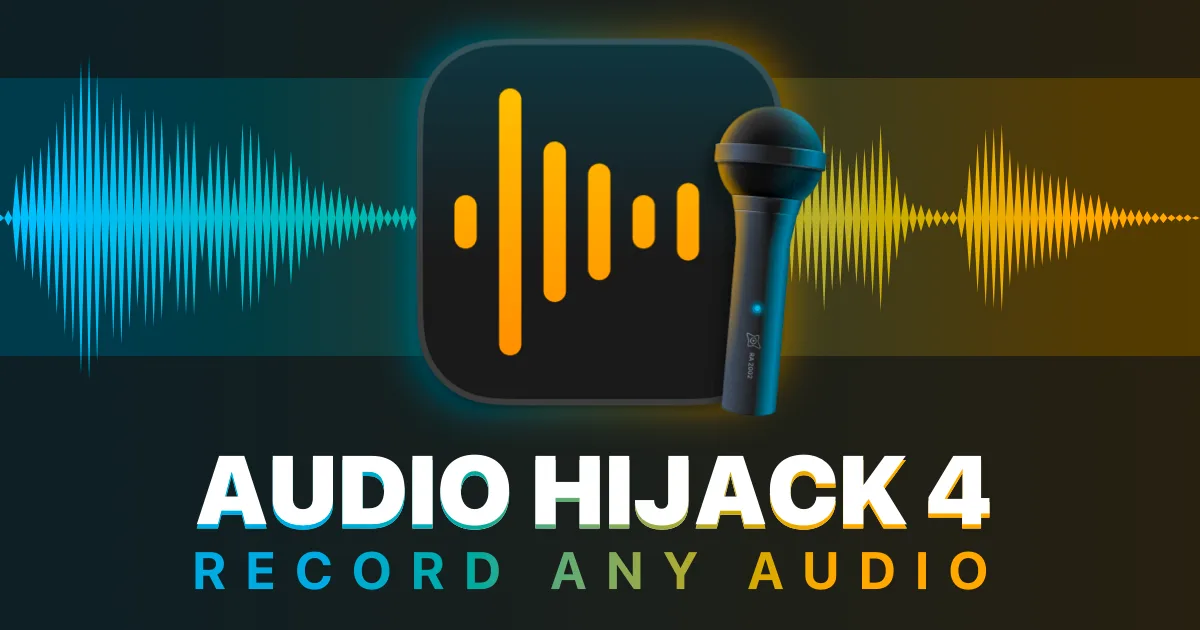 Audio Hijack: Record audio from any app, microphone or the whole system, with streaming and local transcription (3 of 3)